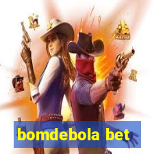bomdebola bet